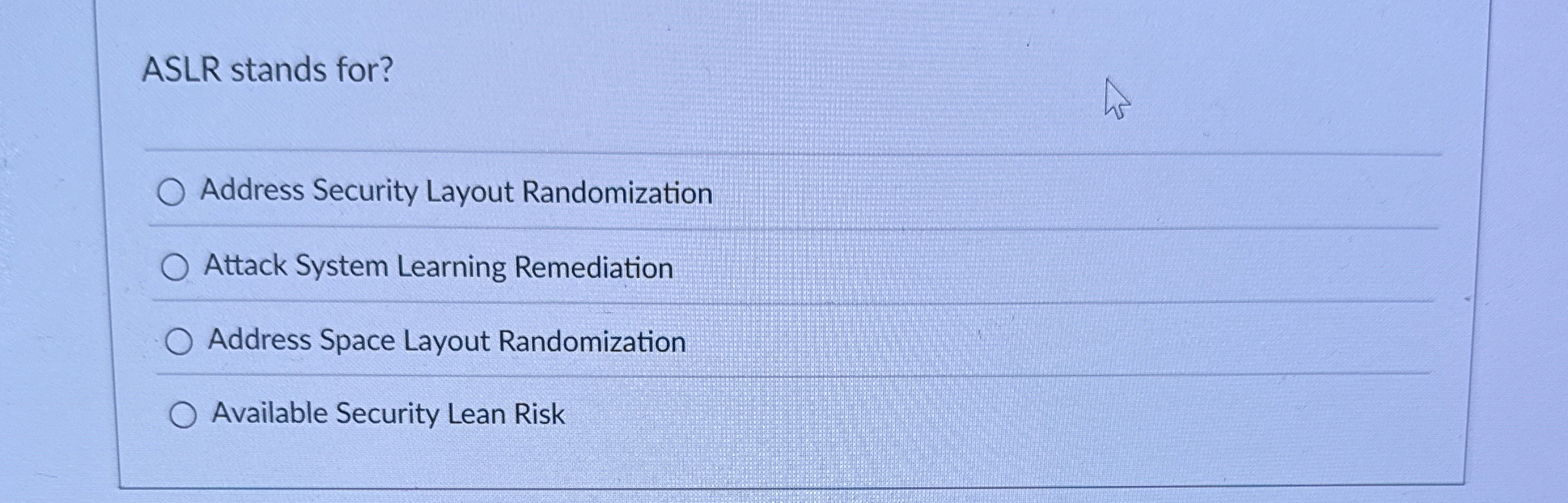 ASLR stands for? Address Security Layout