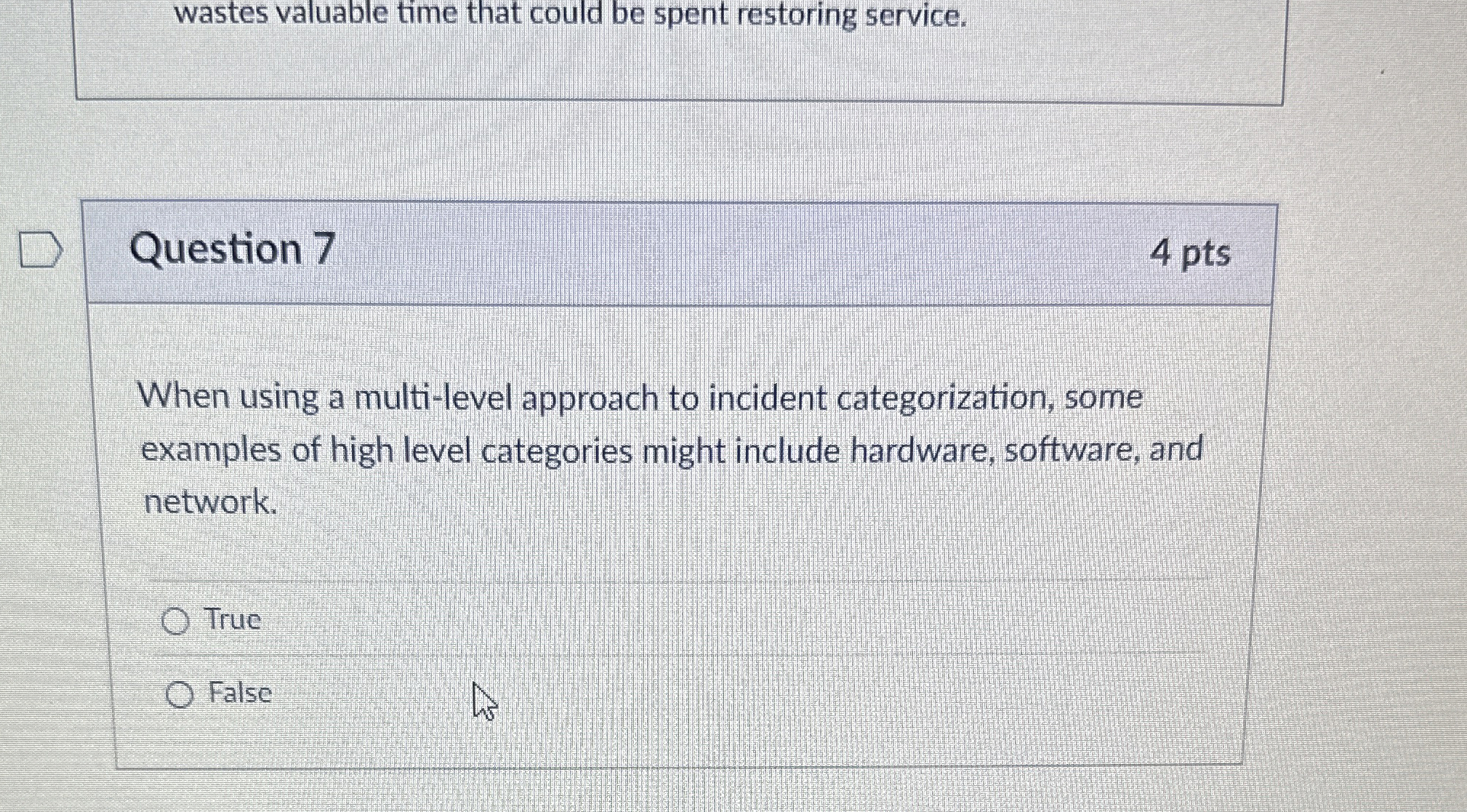 Question 7 When using a multi - level approach to