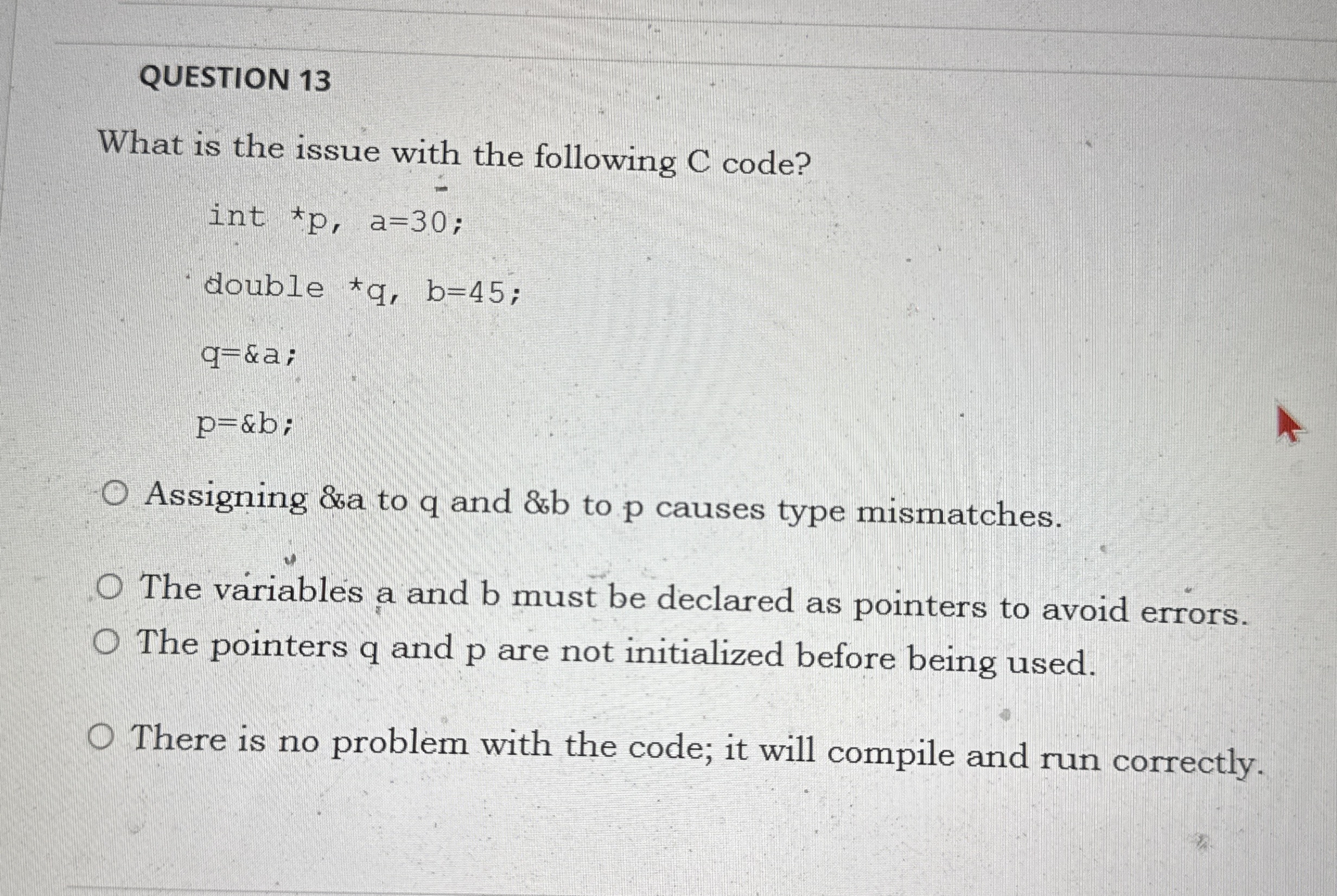 QUESTION 1 3 What is the issue with the following