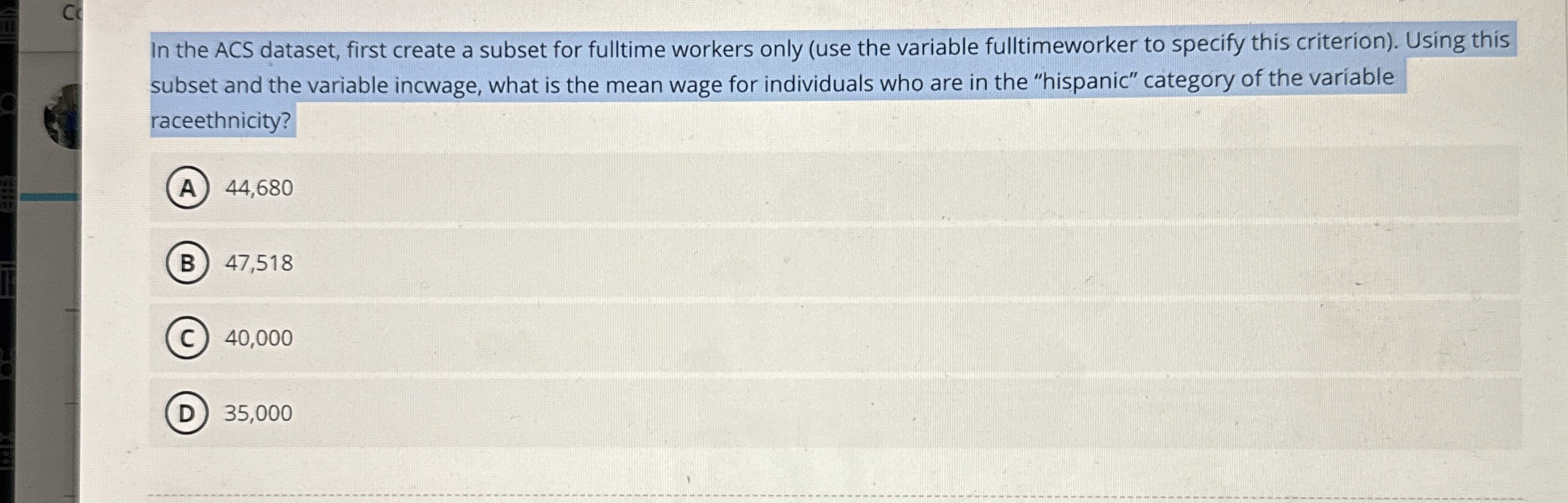 In the ACS dataset, first create a subset for