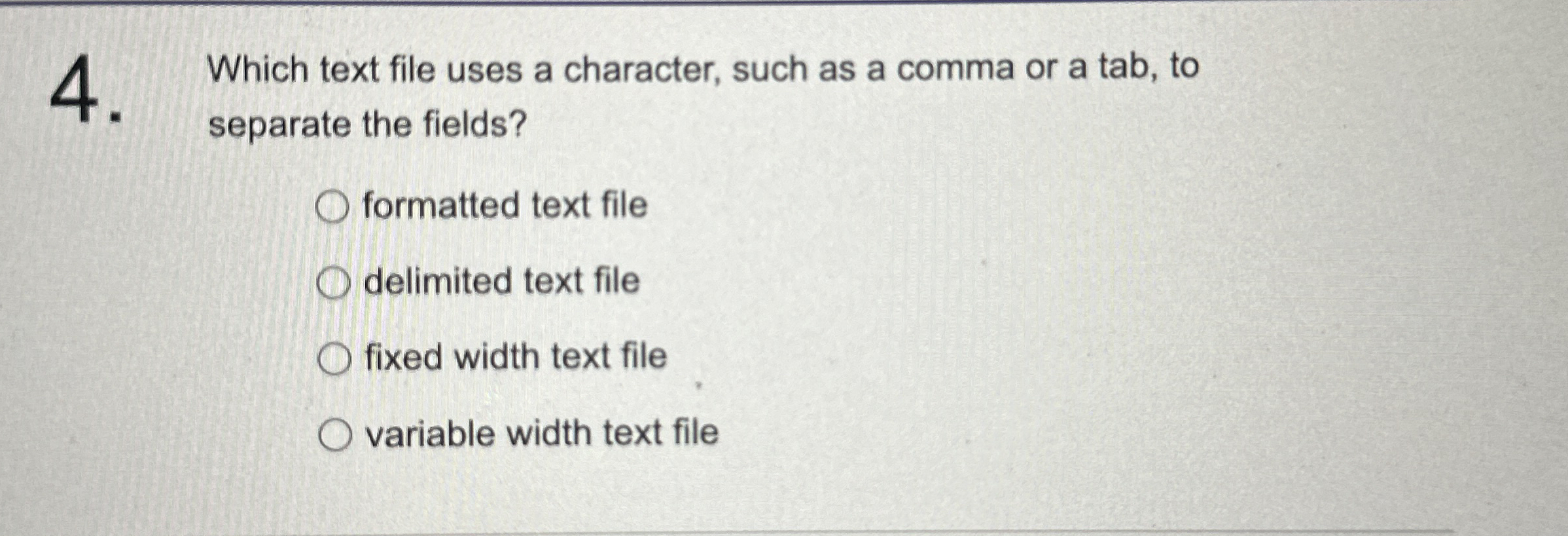 4 Which text file uses a character, such as a