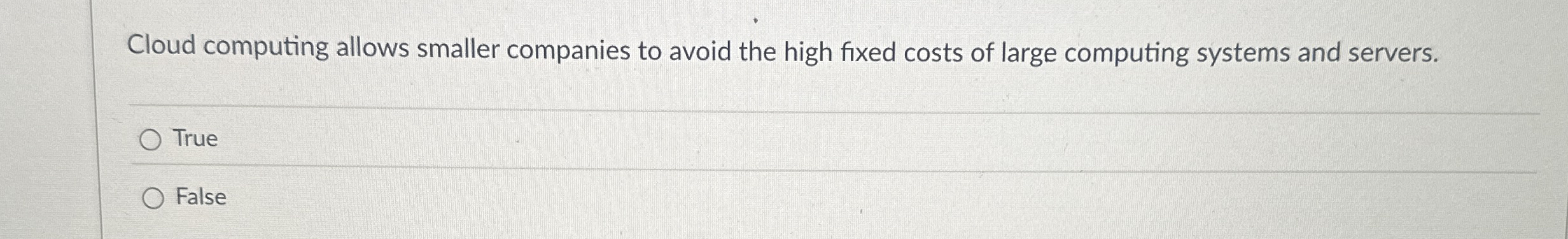 Cloud computing allows smaller companies to avoid