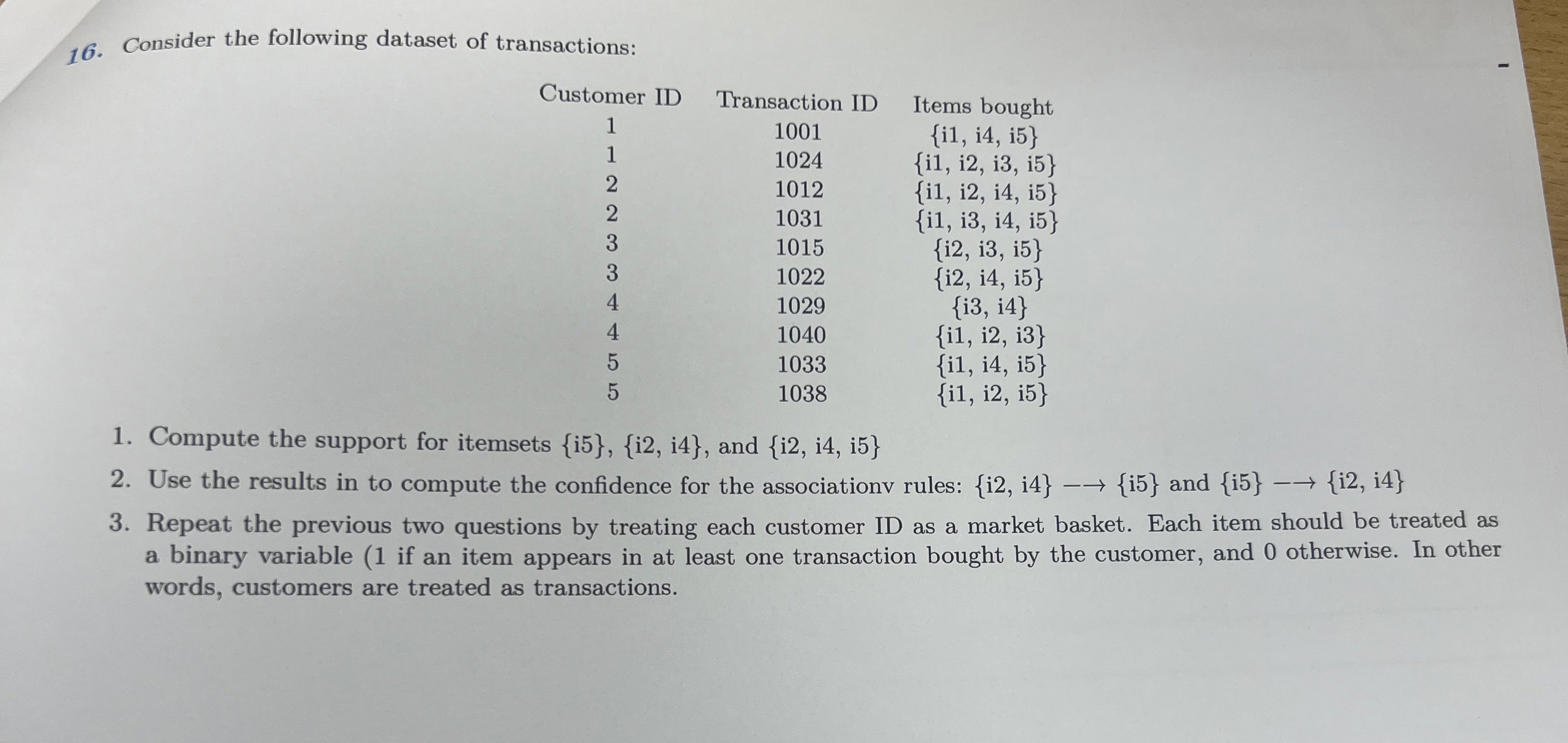 Consider the following dataset of transactions: \