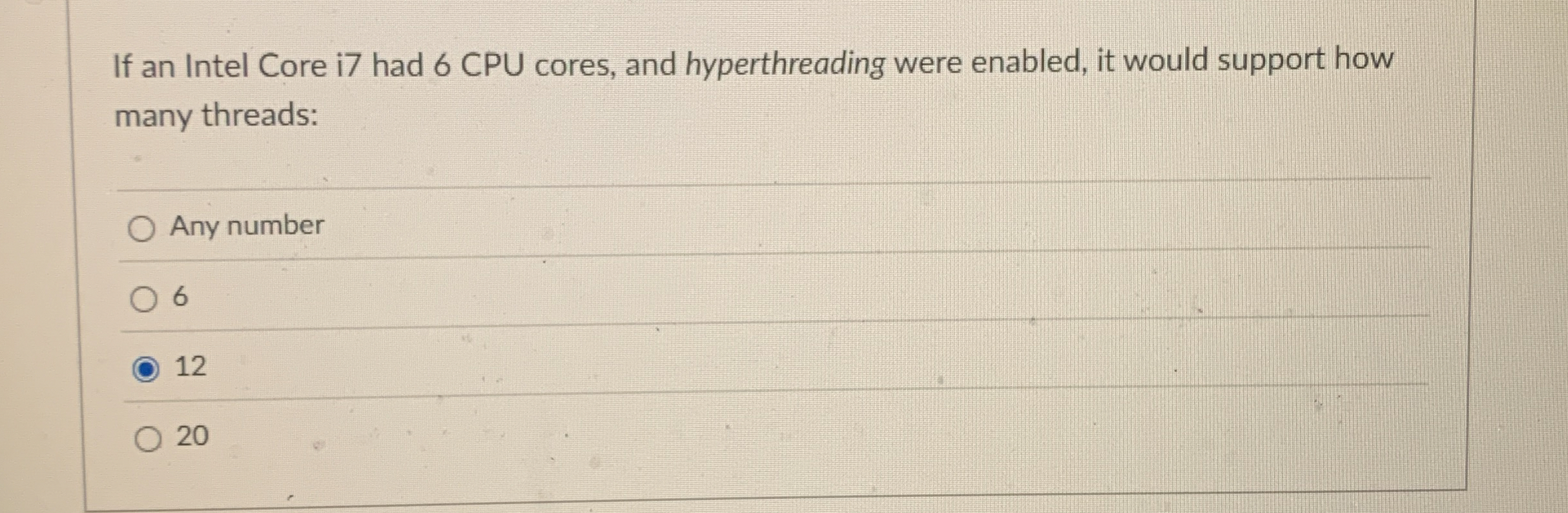 If an Intel Core i 7 had 6 CPU cores, and