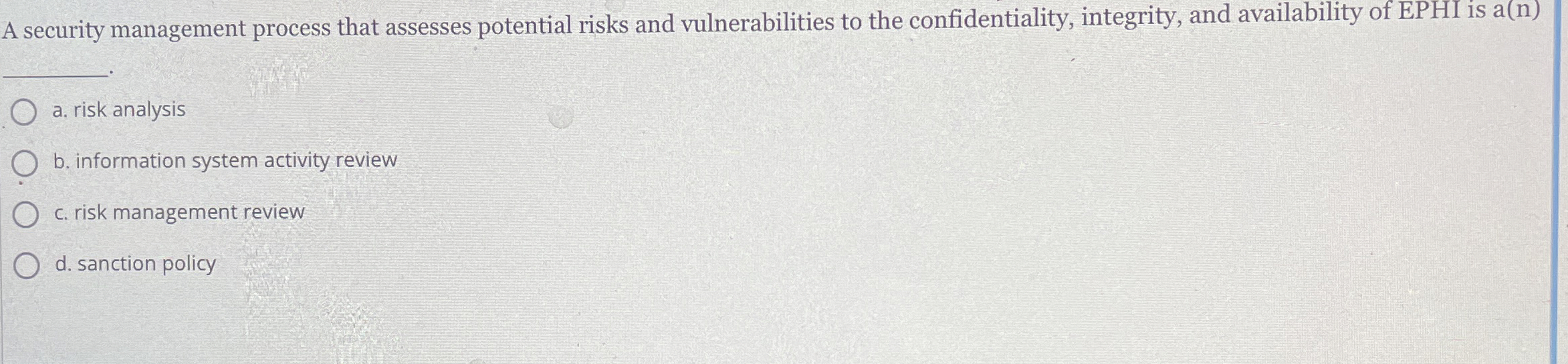 A security management process that assesses