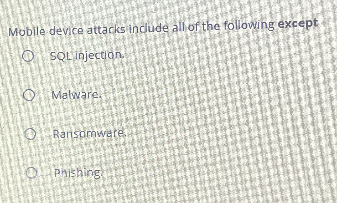 Mobile device attacks include all of the