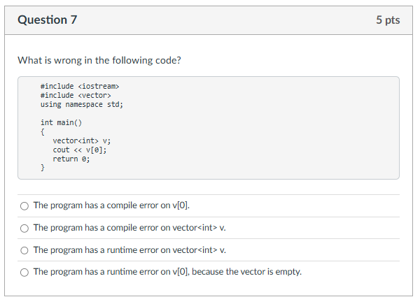 Question 7 What is wrong in the following code? `
