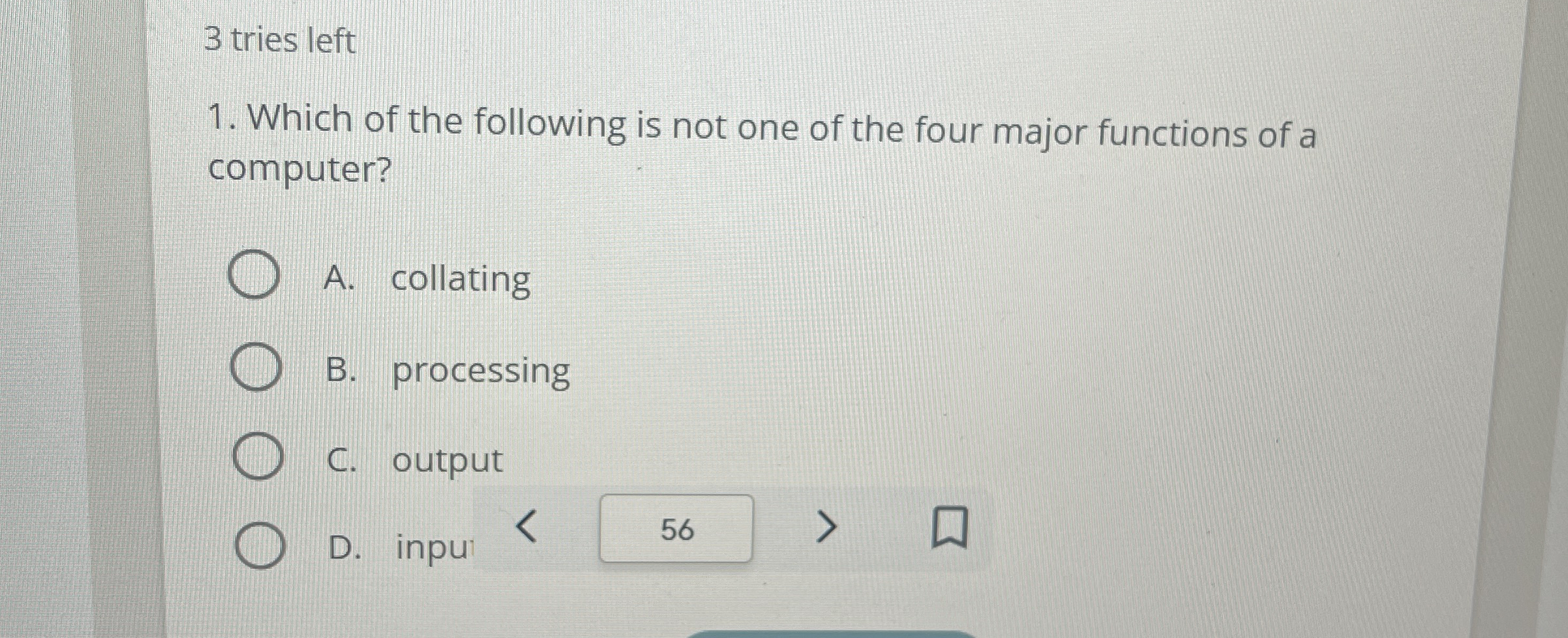 3 tries left Which of the following is not one of