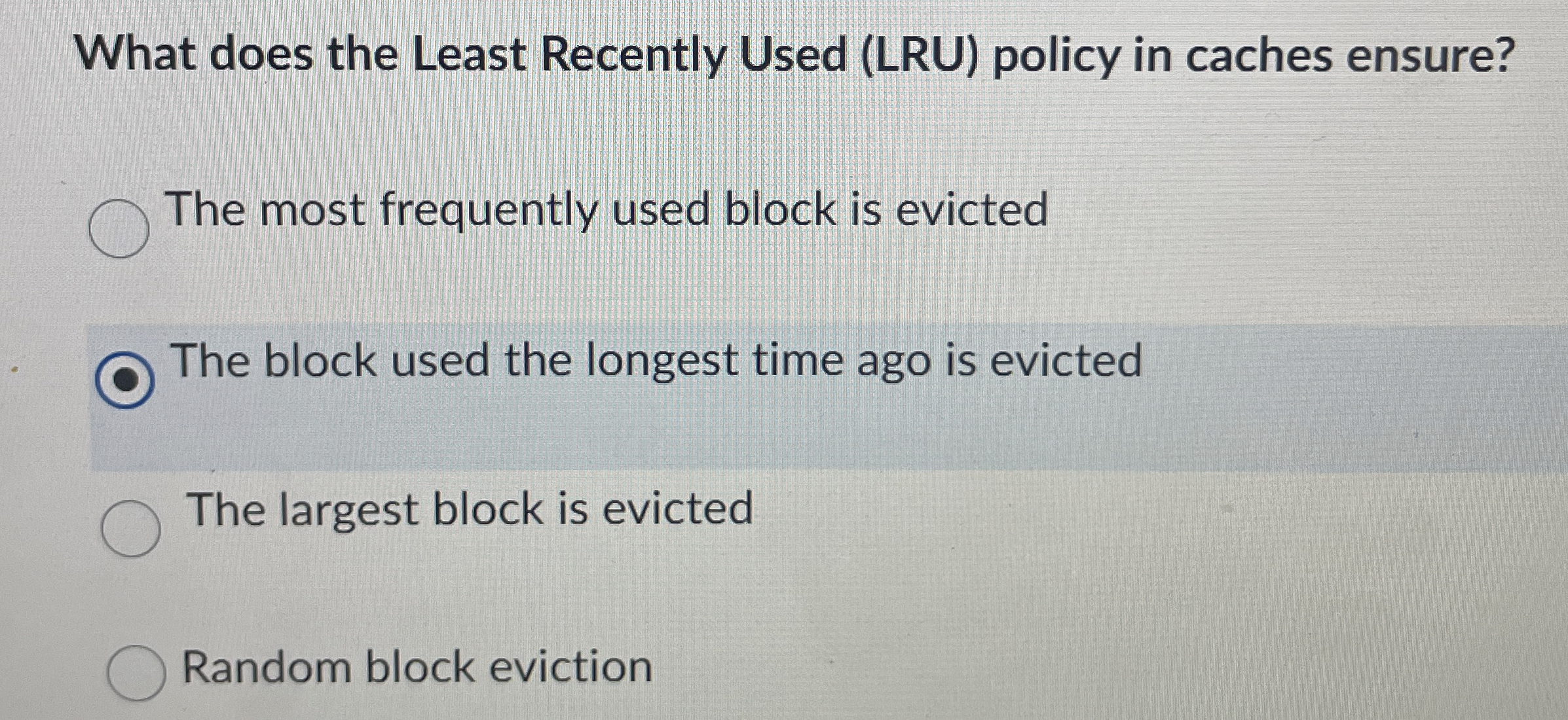 What does the Least Recently Used ( LRU ) policy