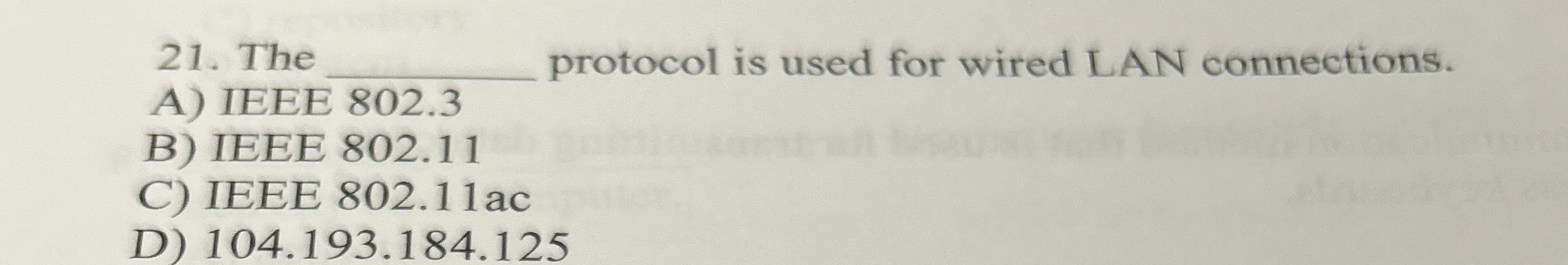The protocol is used for wired LAN connections. A