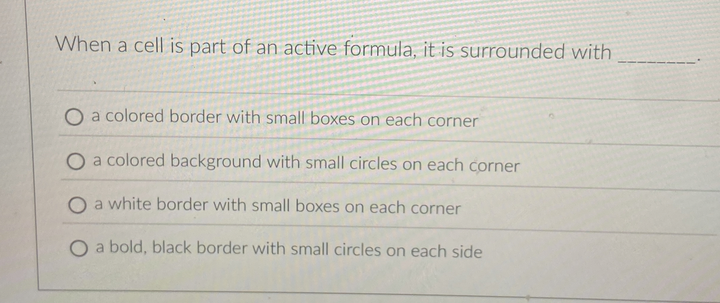 When a cell is part of an active formula, it is
