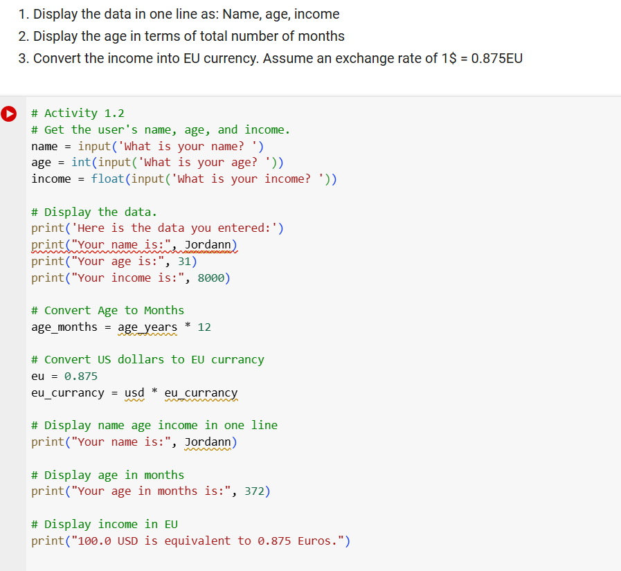 \ # Activity 1 . 2 \ # Get the user's name, age,