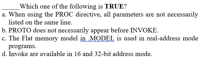 Which one of the following is TRUE? a . When