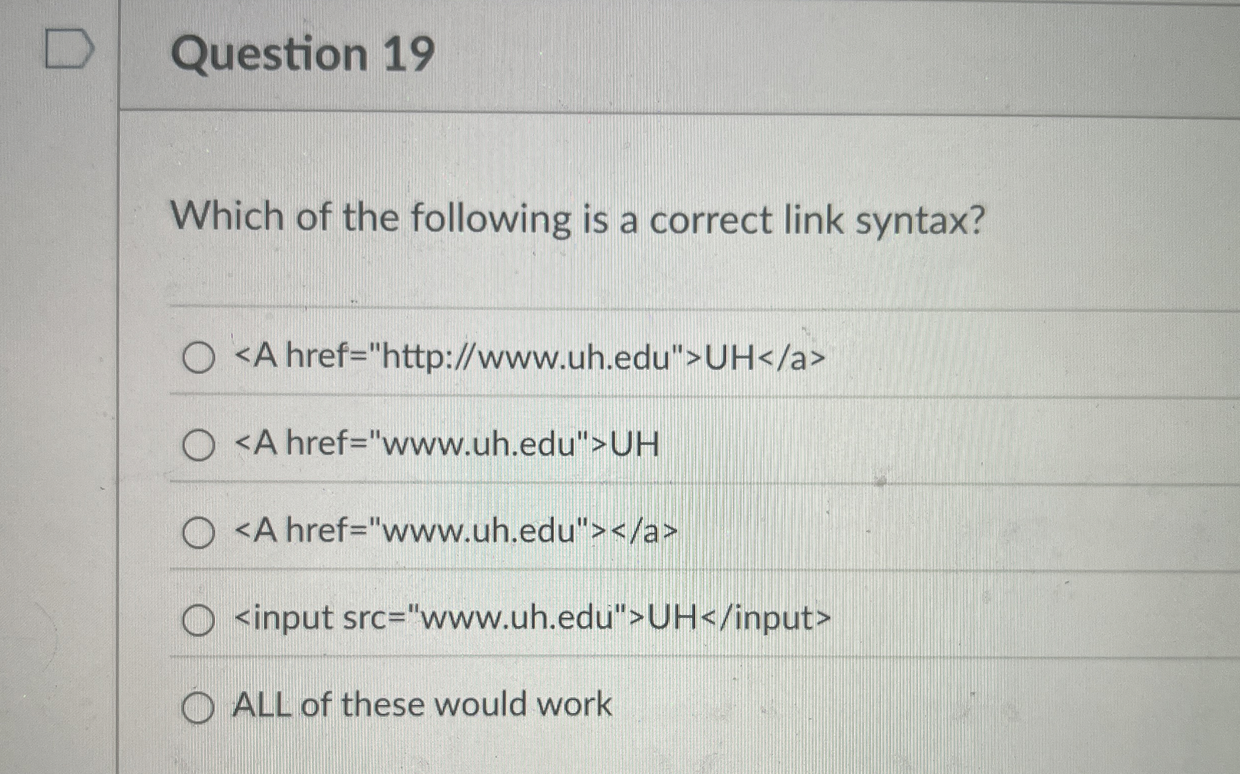 Question 1 9 Which of the following is a correct
