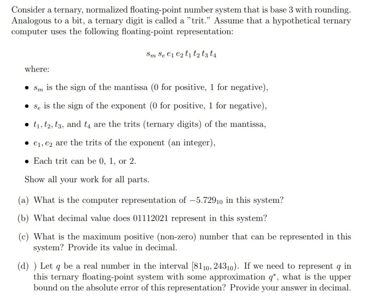 Consider a ternary, normalized floating - point