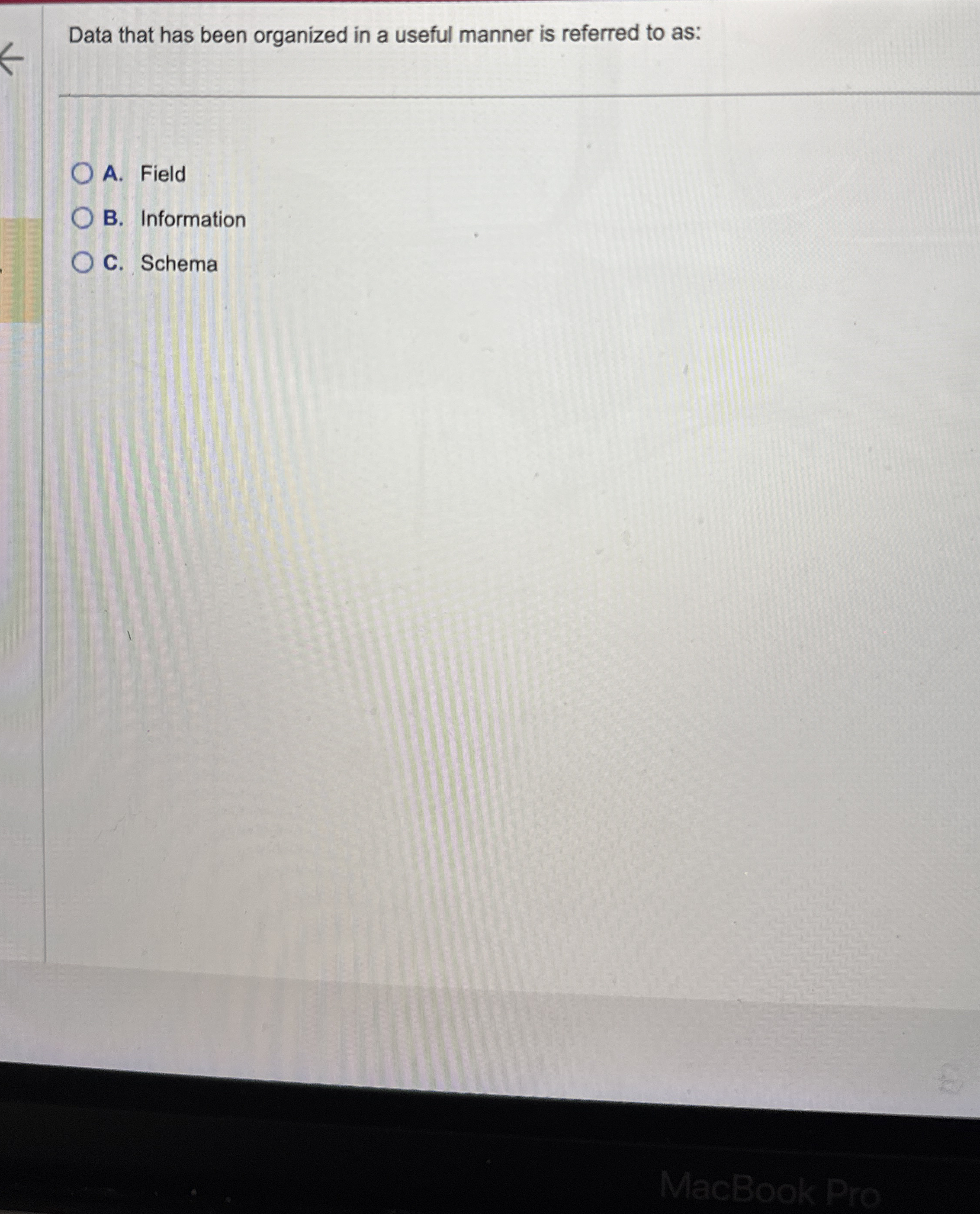 Data that has been organized in a useful manner