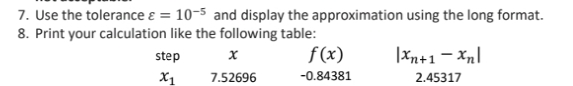 Approximate the solution of f ( x ) = 4 x 2 - e x