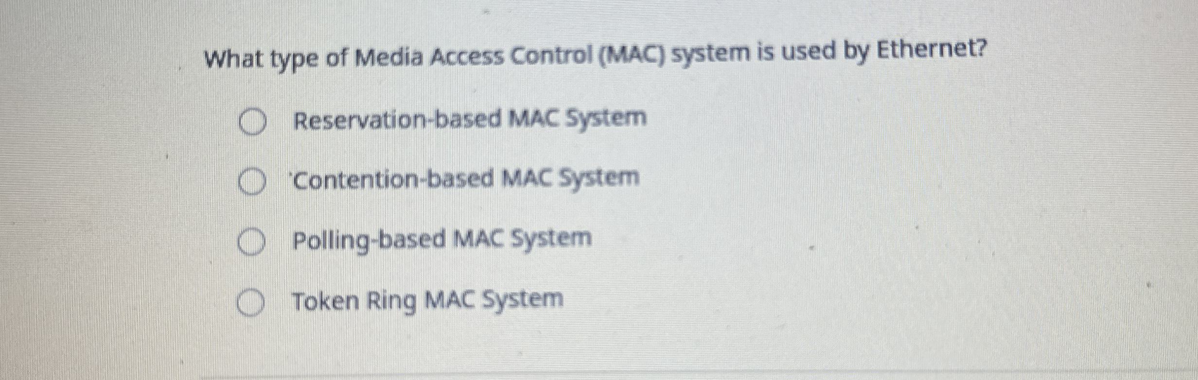 What type of Media Access Control ( MAC ) system