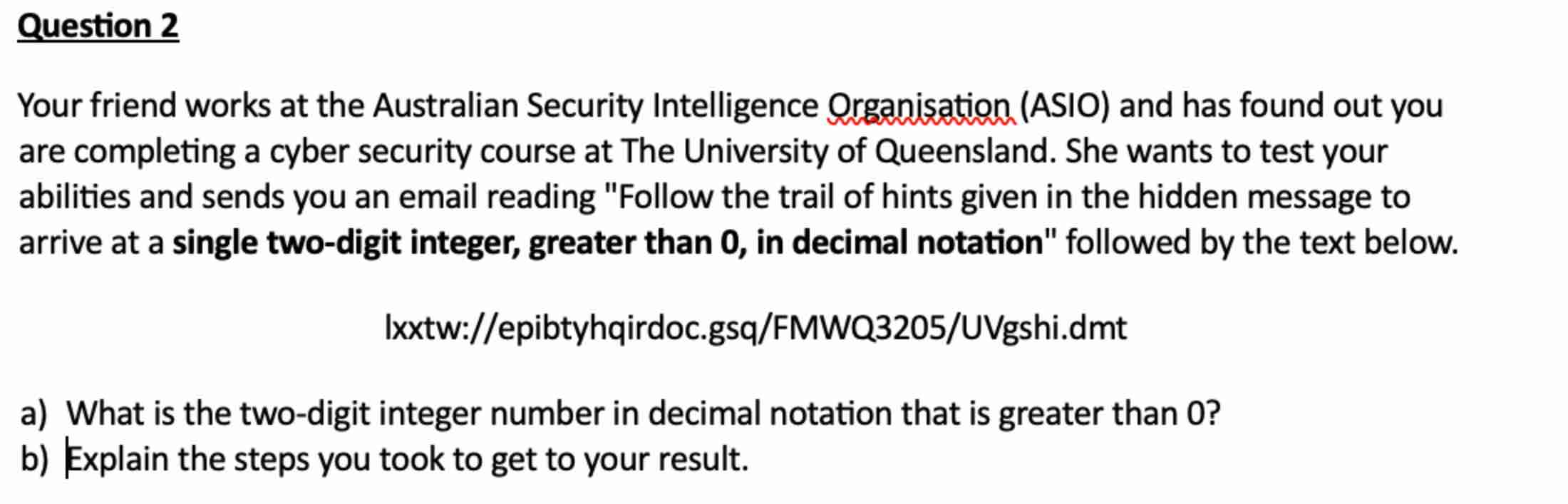 b ) Explain the steps you took to get to your