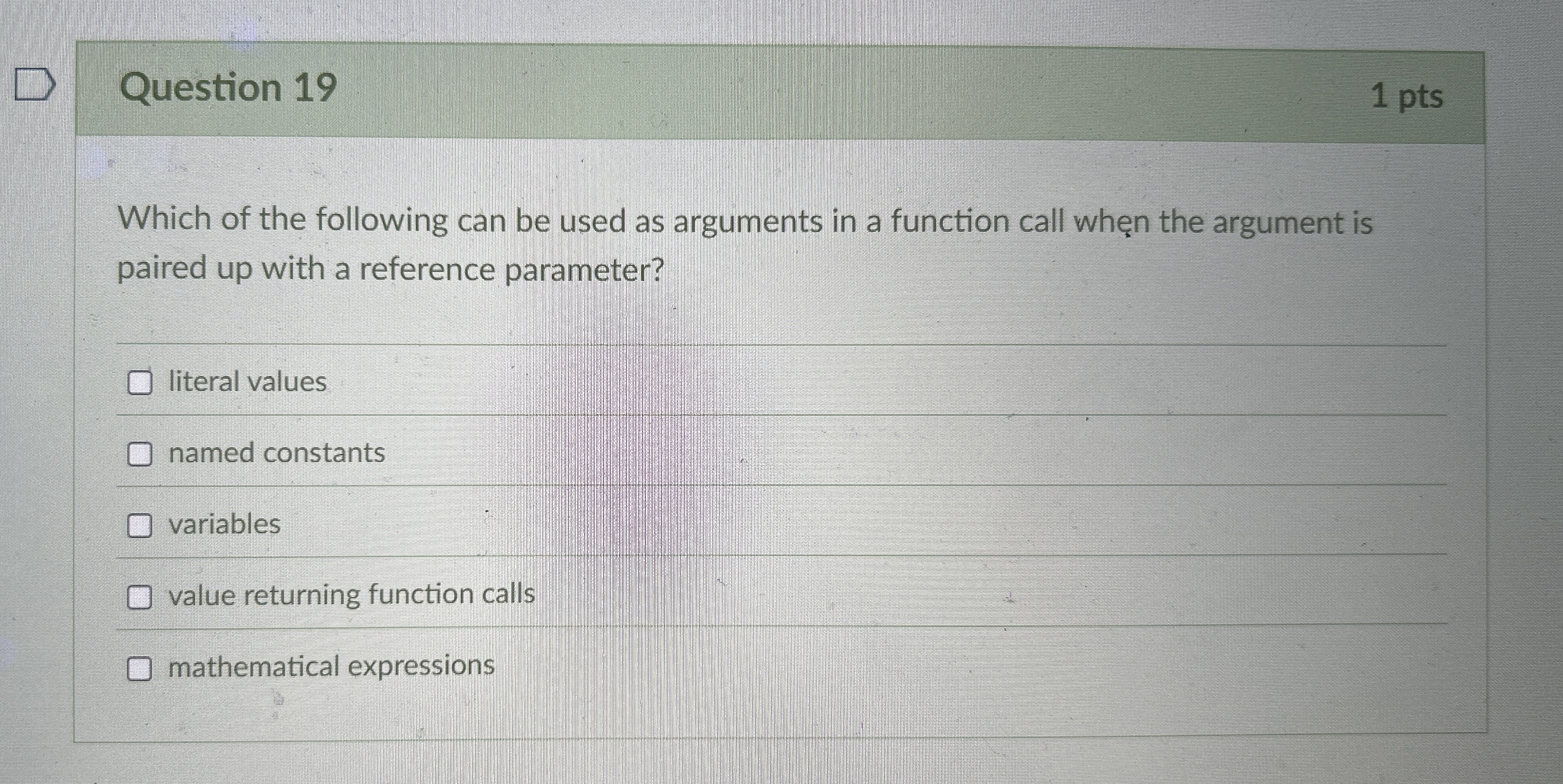 Question 1 9 1 pts Which of the following can be