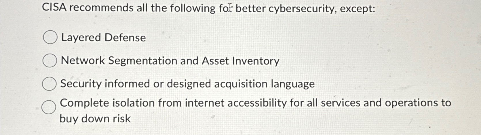 CISA recommends all the following fof better