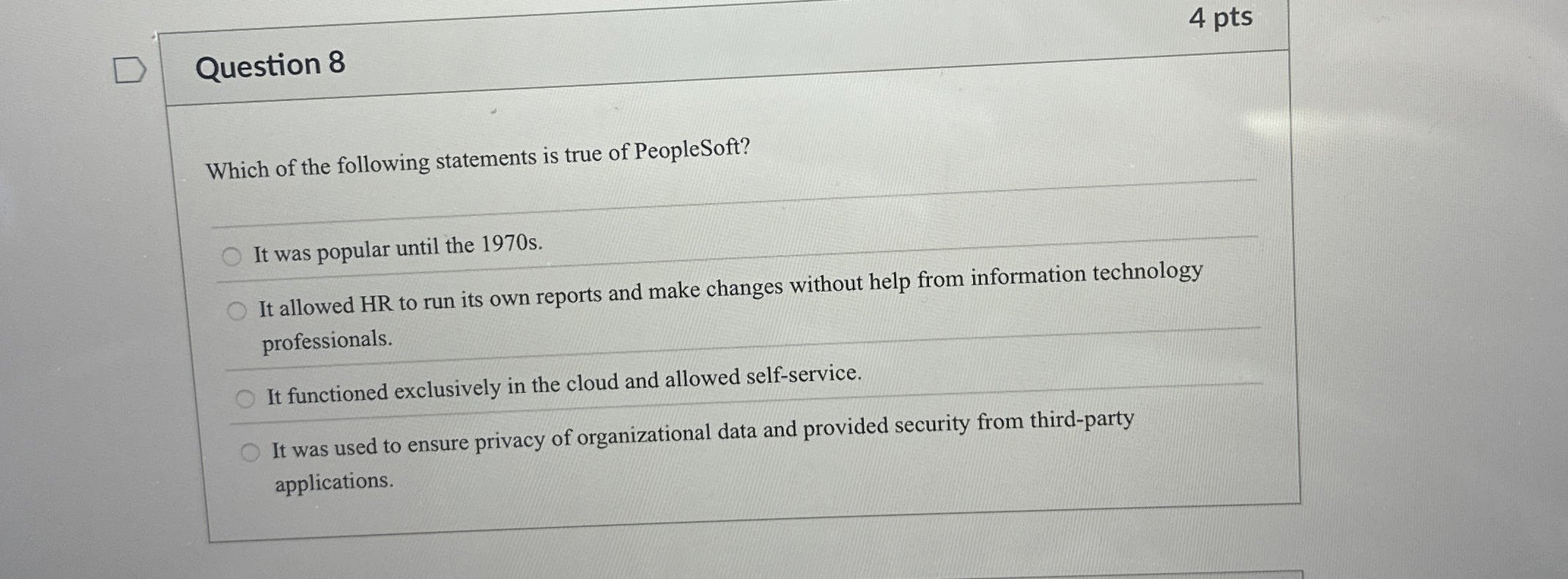 Question 8 4 pts Which of the following