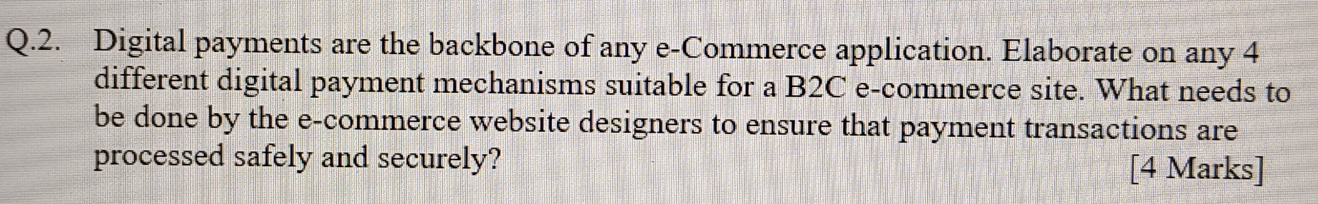 Q . 2 . Digital payments are the backbone of any