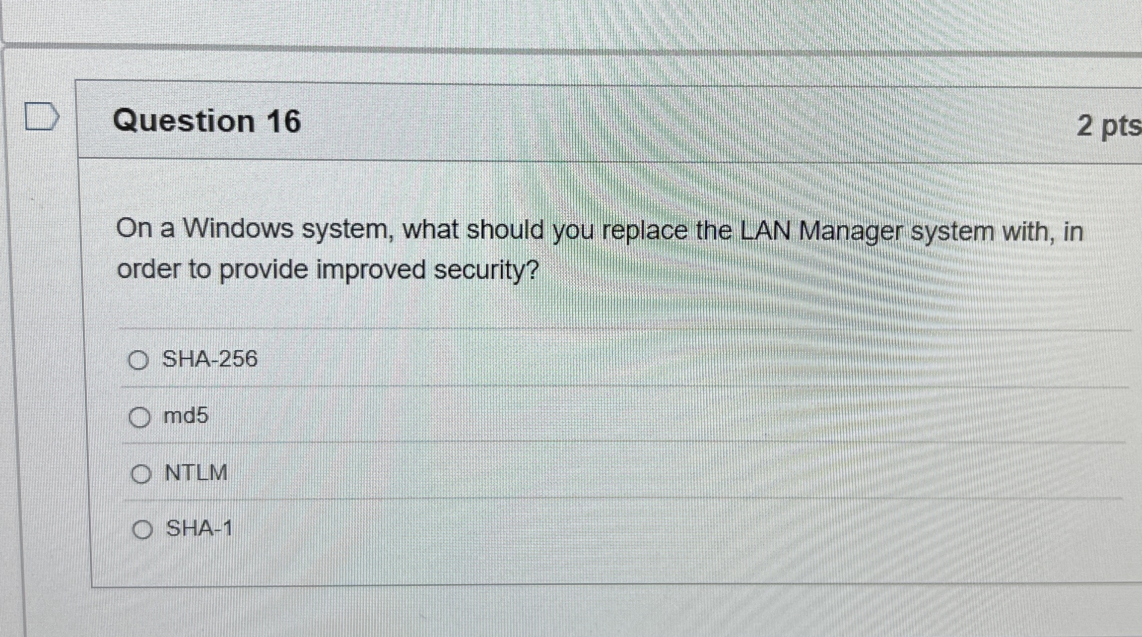 Question 1 6 On a Windows system, what should you