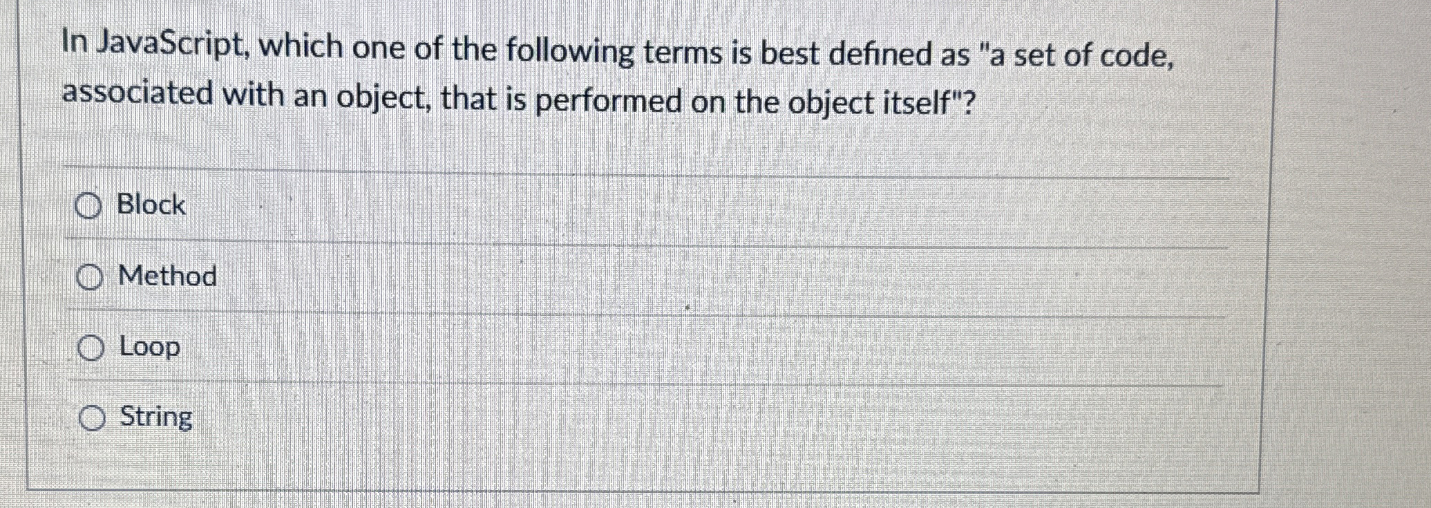 In JavaScript, which one of the following terms