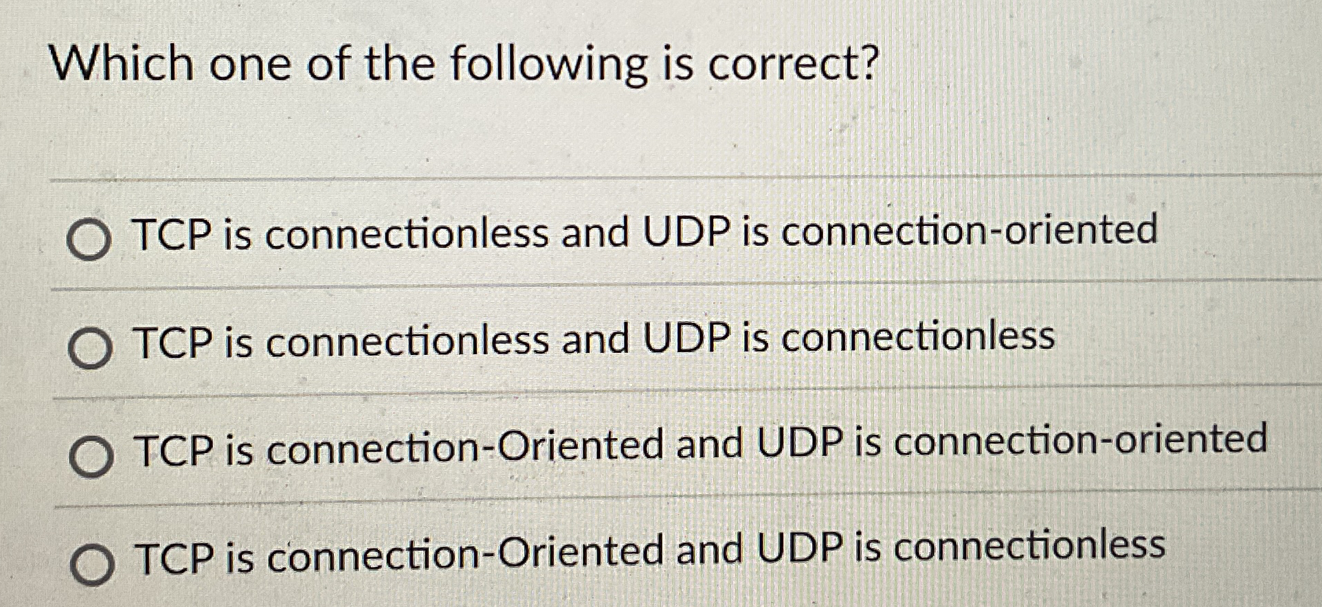 Which one of the following is correct? TCP is