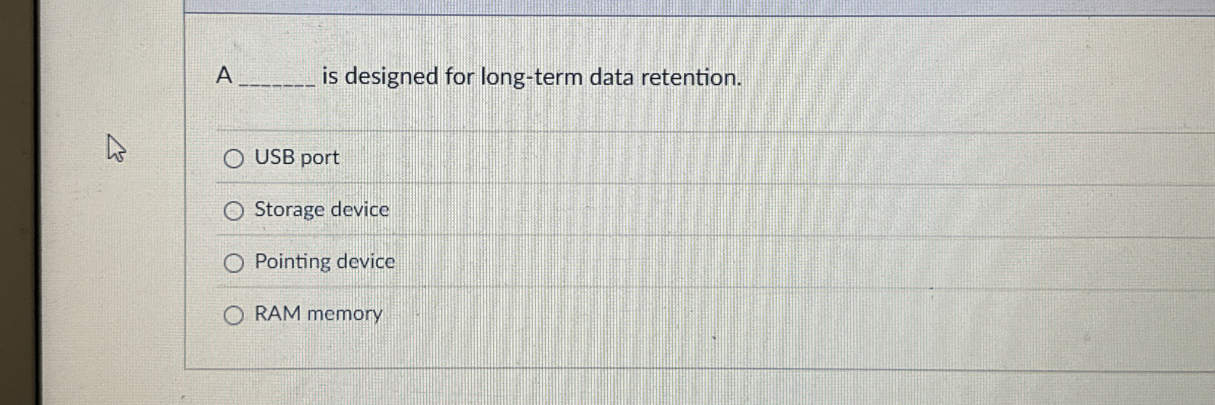 A is designed for long - term data retention. USB