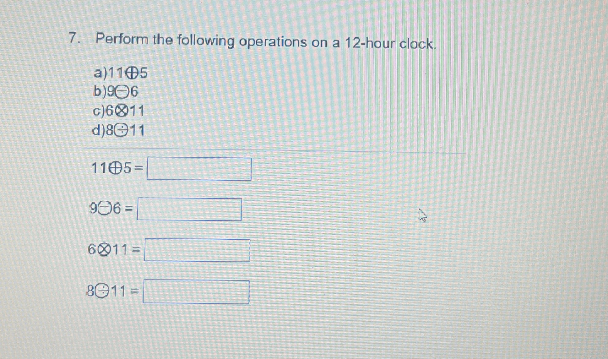 Perform the following operations on a 1 2 - hour
