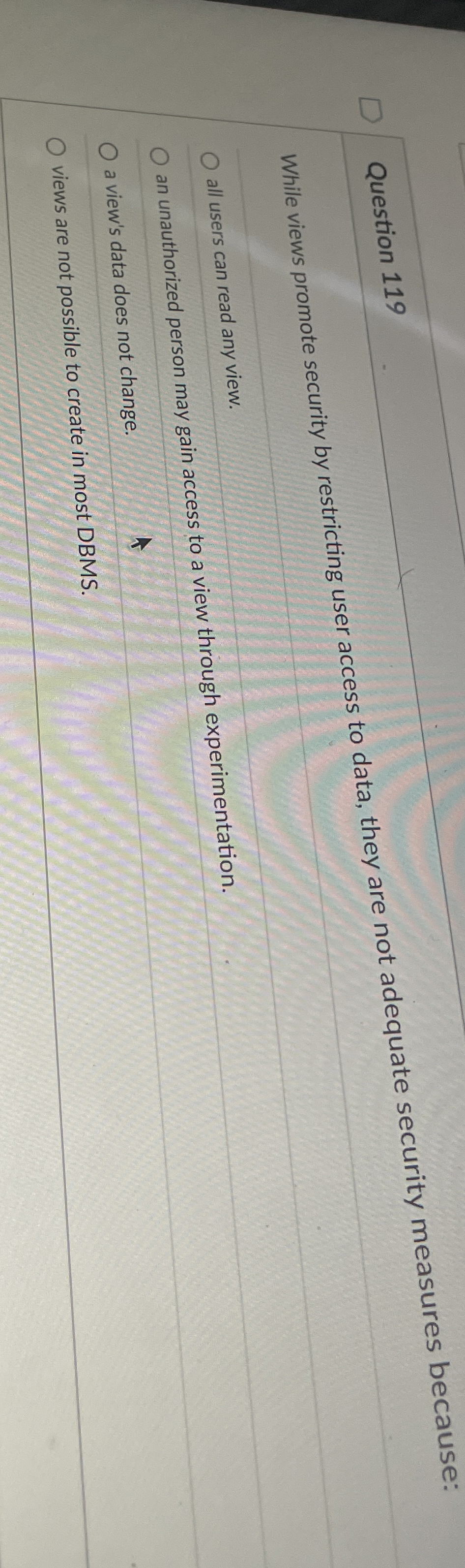 Question 1 1 9 While views promote security by