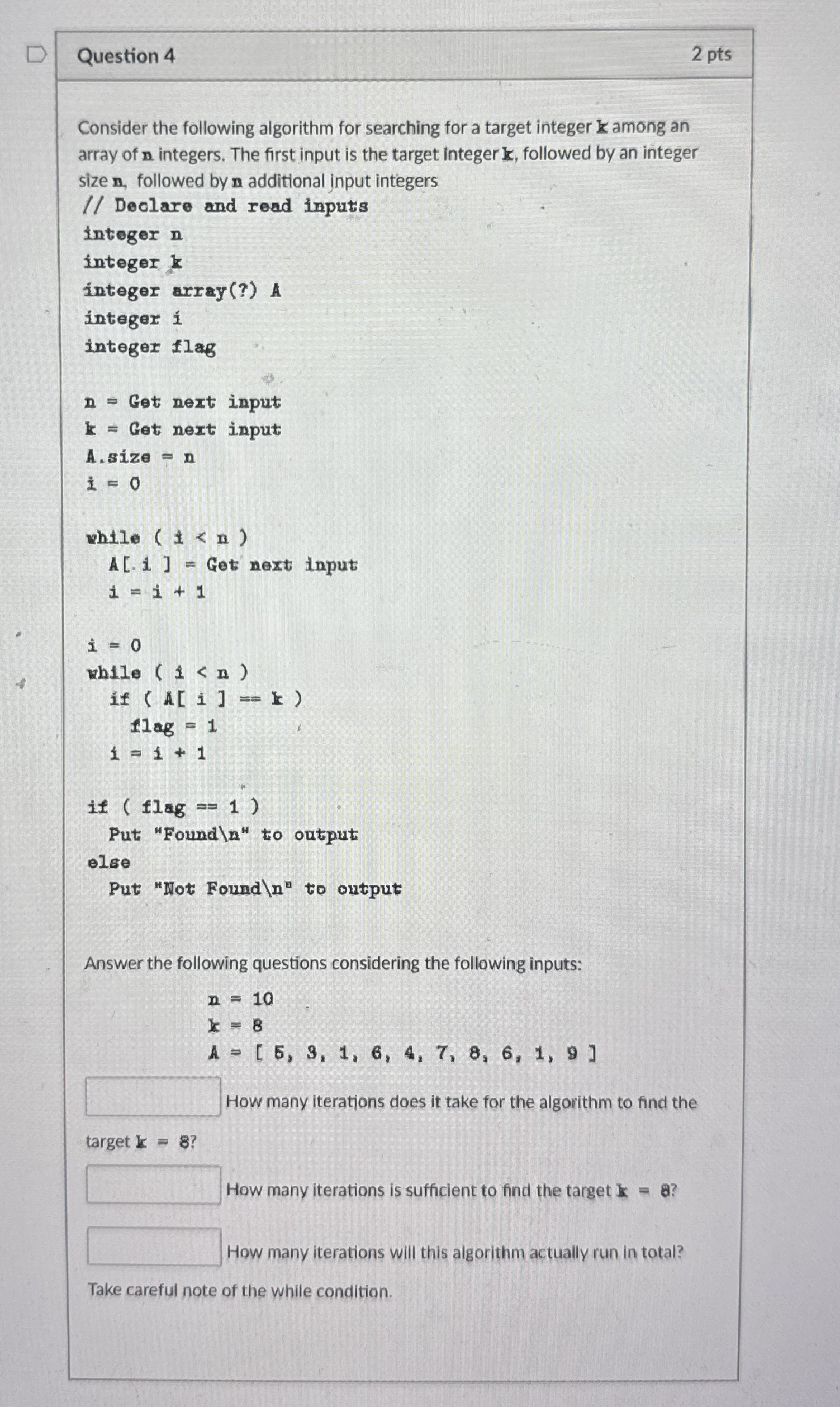 Question 4 Consider the following algorithm for