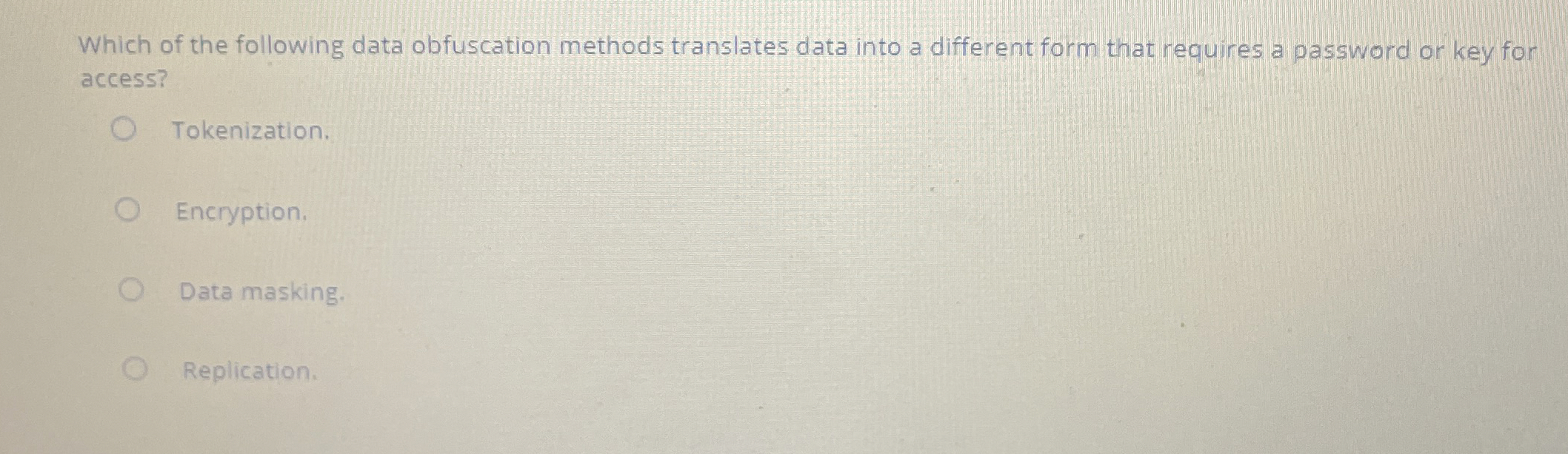 Which of the following data obfuscation methods
