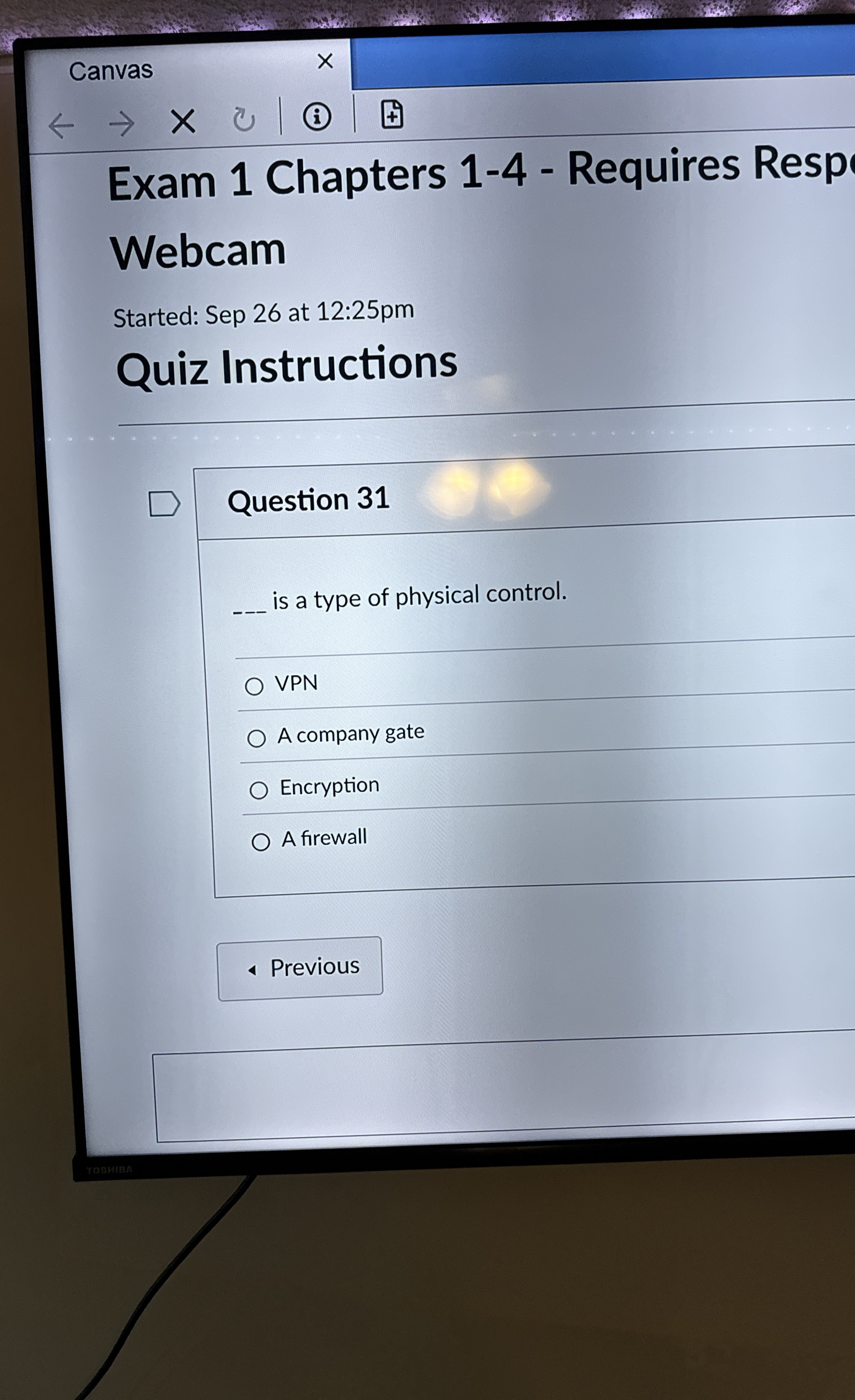 Question 3 1 _ _ is a type of physical control.