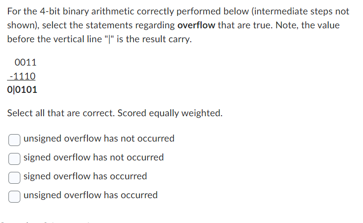 For the 4 - bit binary arithmetic correctly
