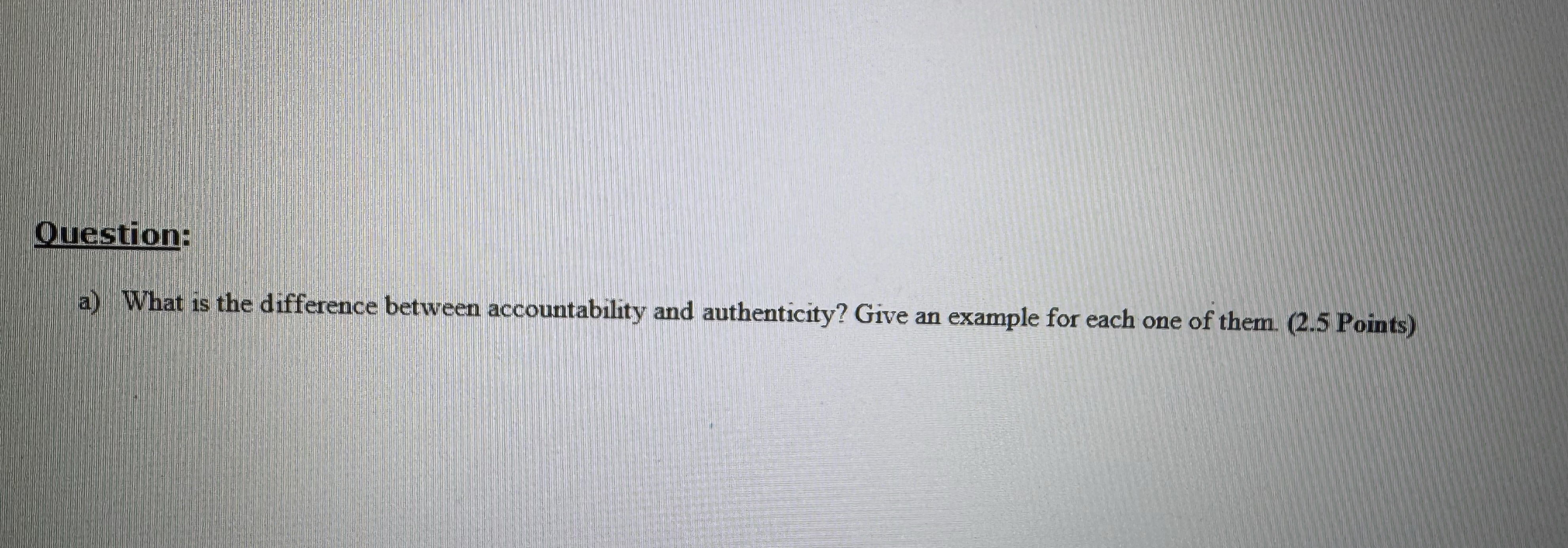 Question: a ) What is the difference between