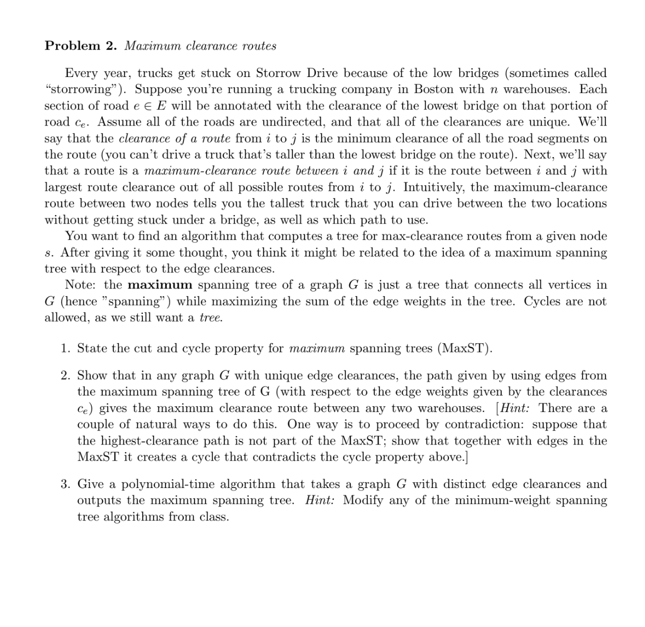 Problem 2 . Maximum clearance routes Every year,