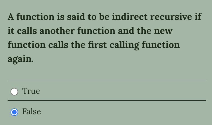 A function is said to be indirect recursive if it