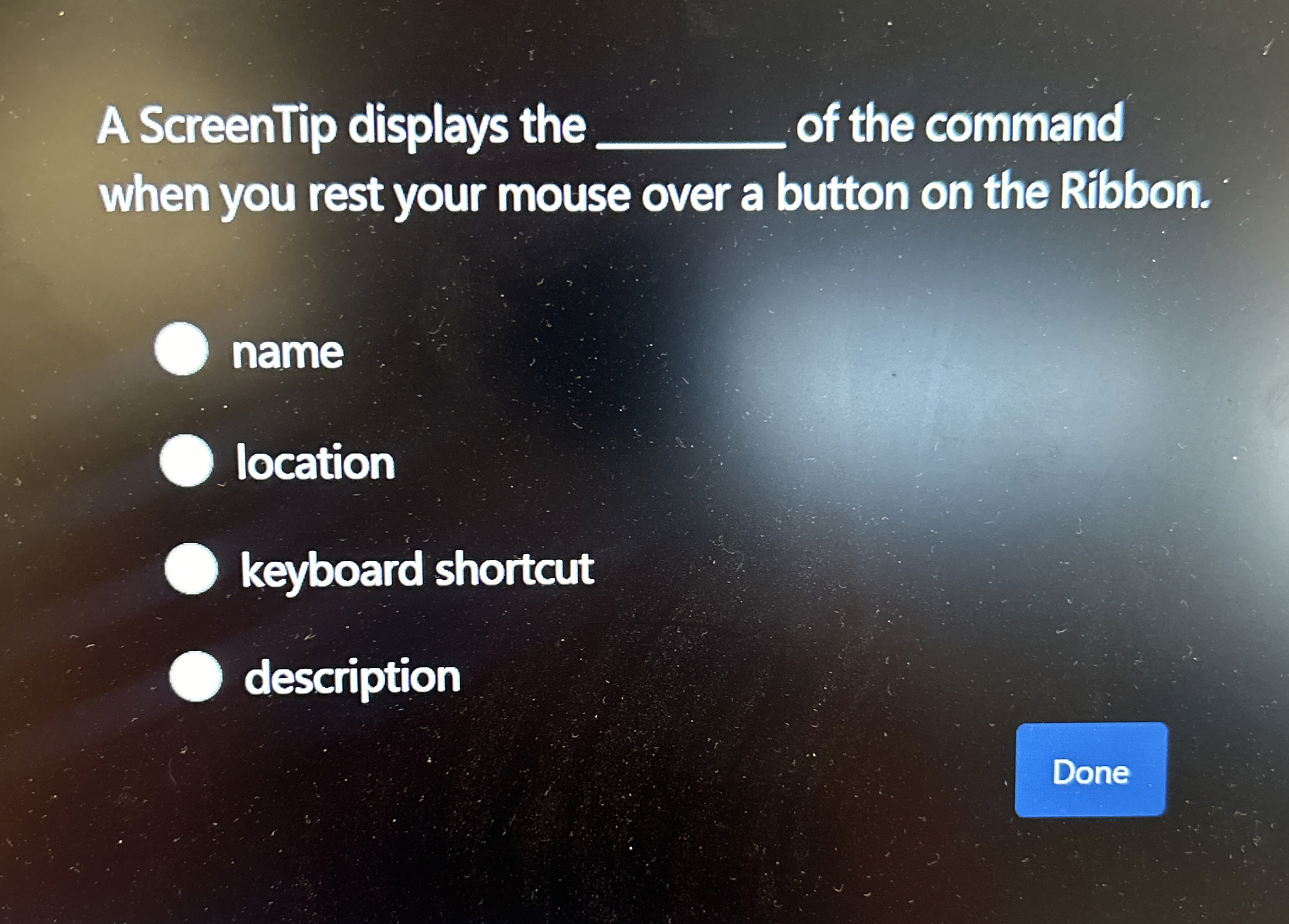 A ScreenTip displays the of the command when you