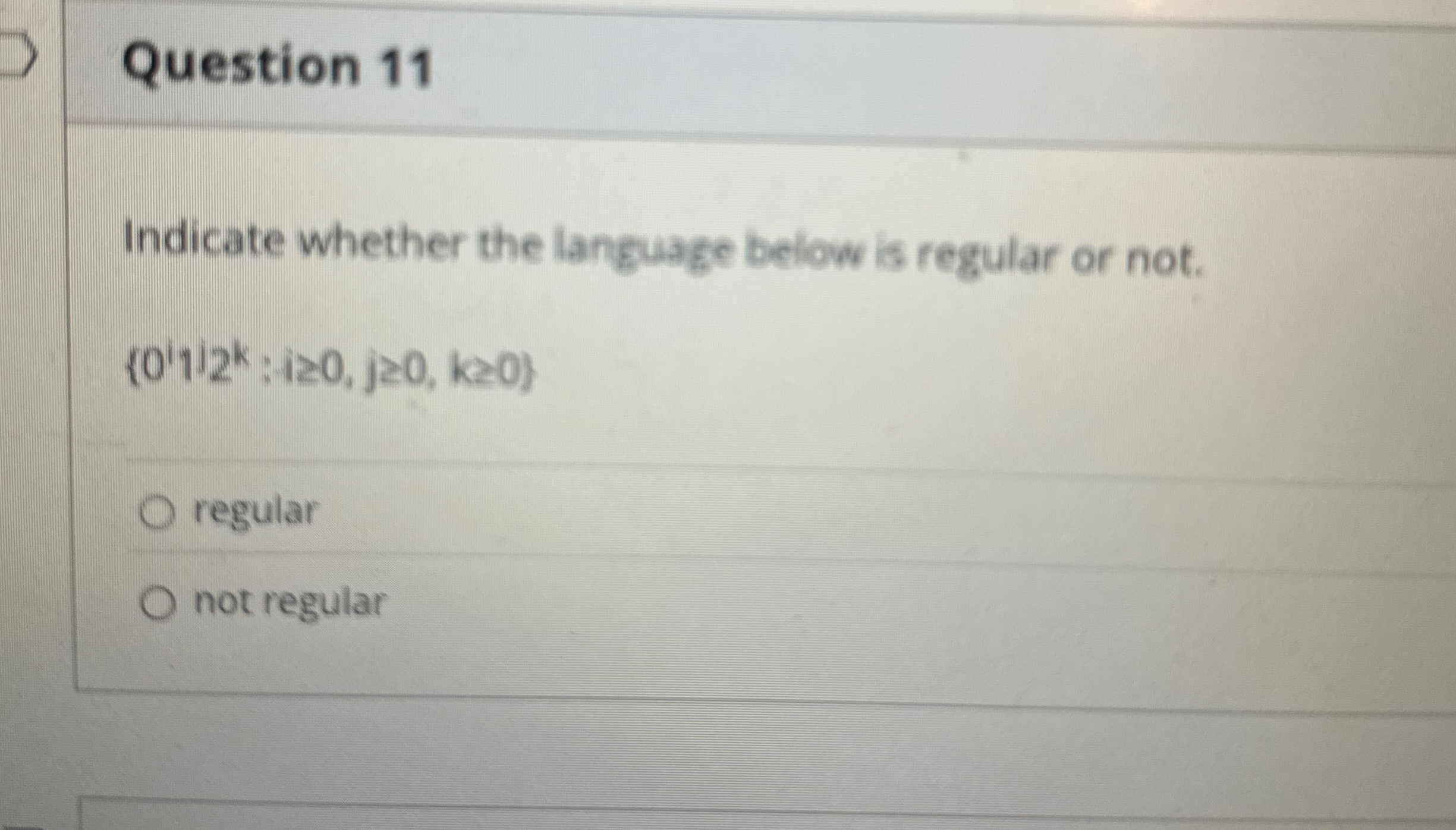 Question 1 1 Indicate whether the language below