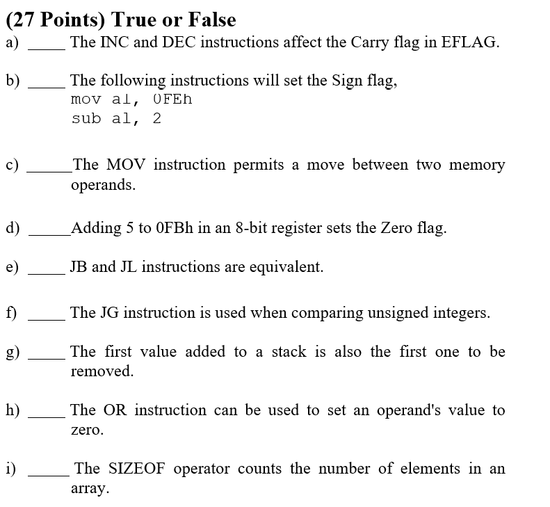 ( 2 7 Points ) True or False a ) The INC and DEC