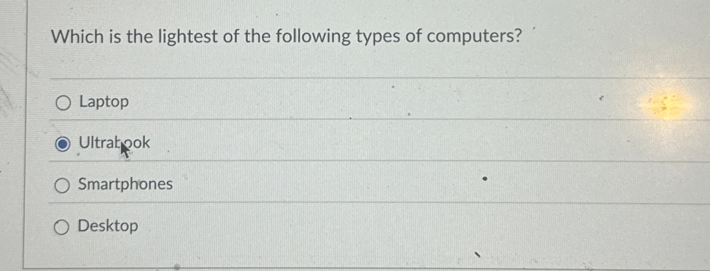 Which is the lightest of the following types of