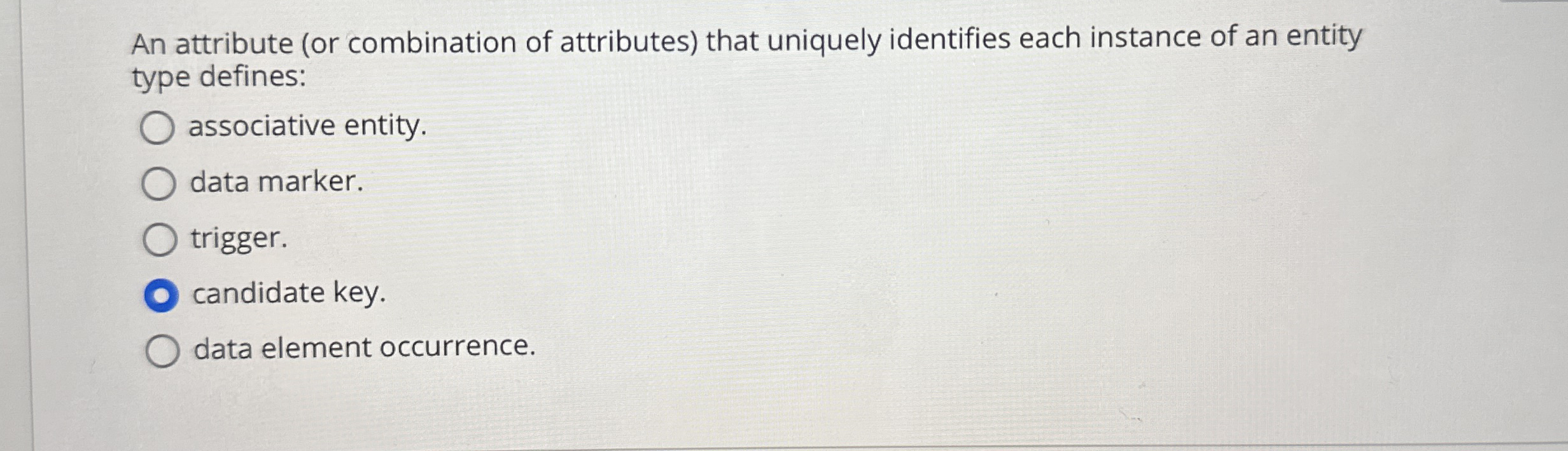 An attribute ( or combination of attributes )