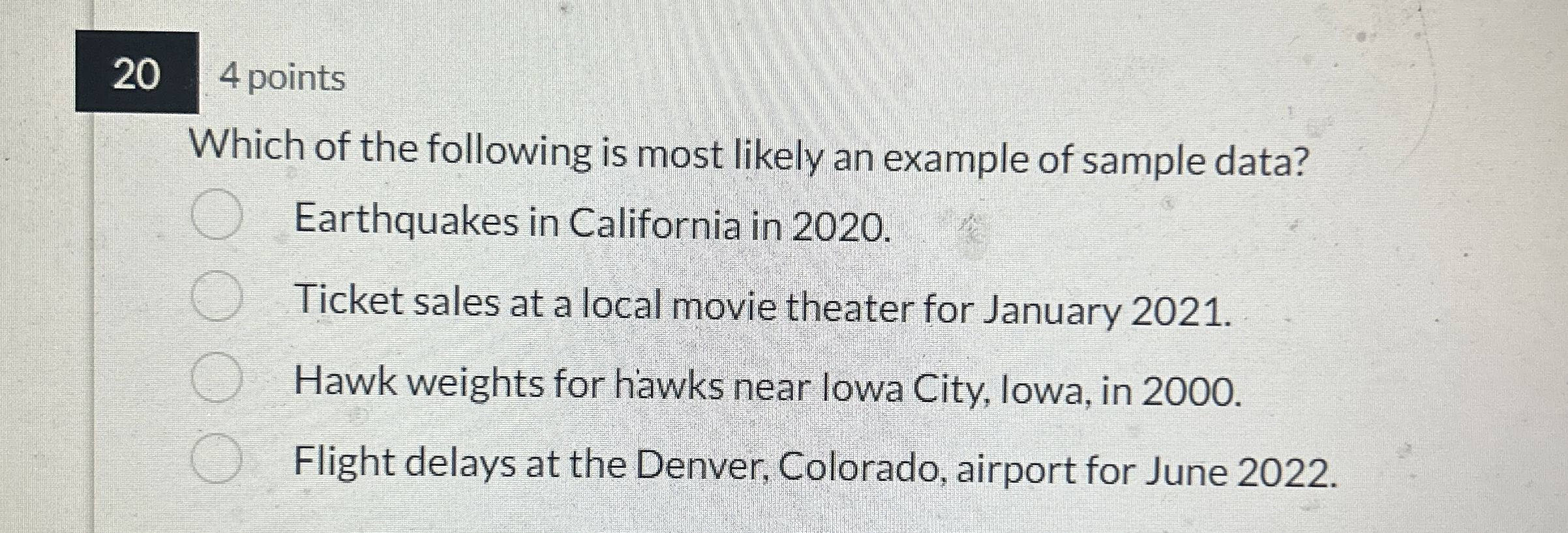 2 0 4 points Which of the following is most