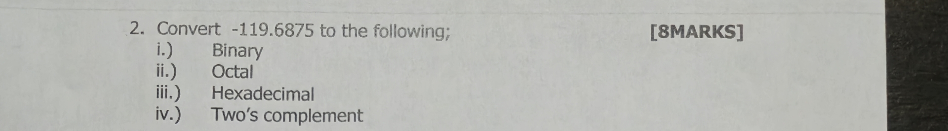 Convert - 1 1 9 . 6 8 7 5 to the following; i . )