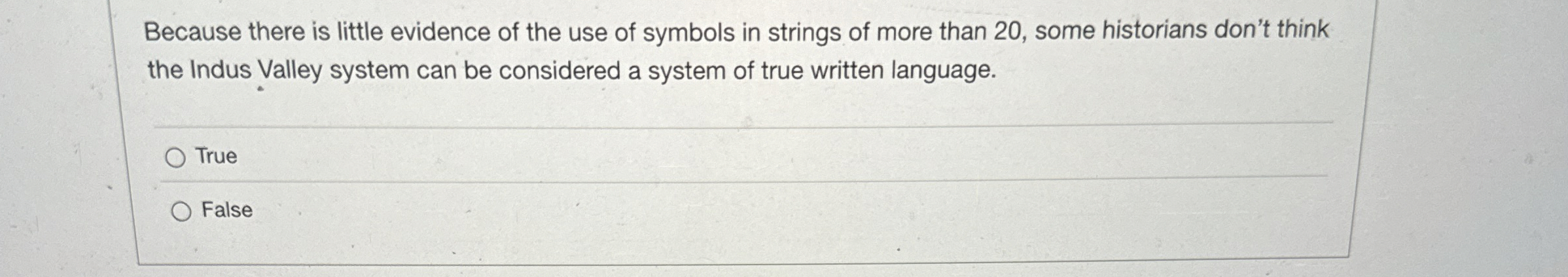 Because there is little evidence of the use of