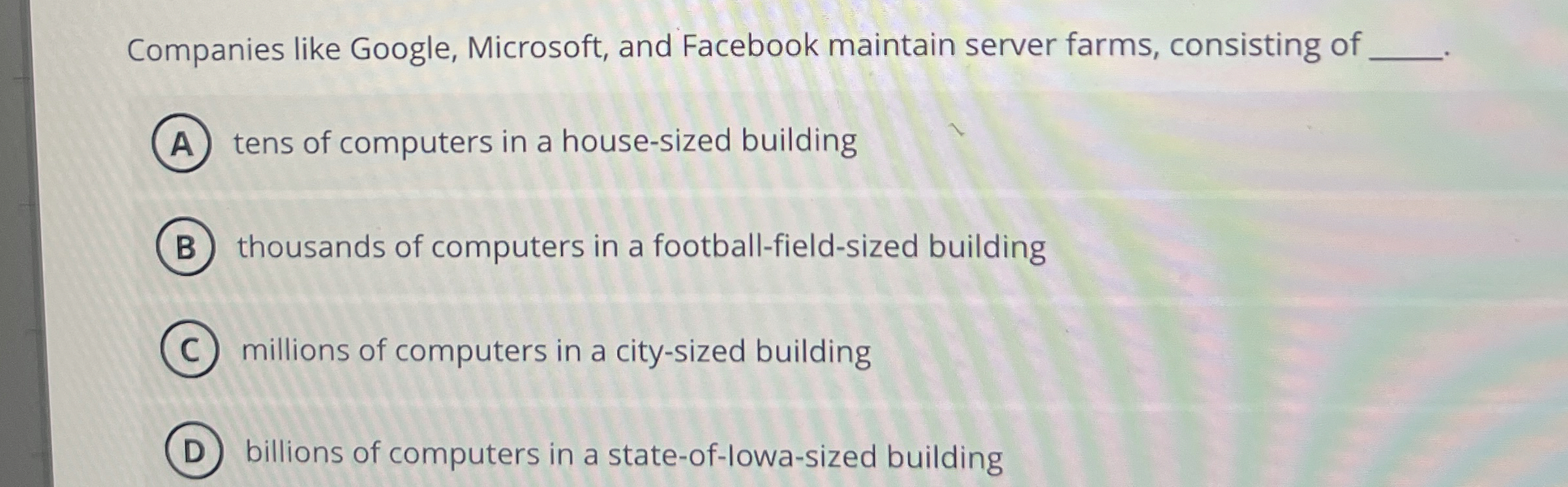 Companies like Google, Microsoft, and Facebook