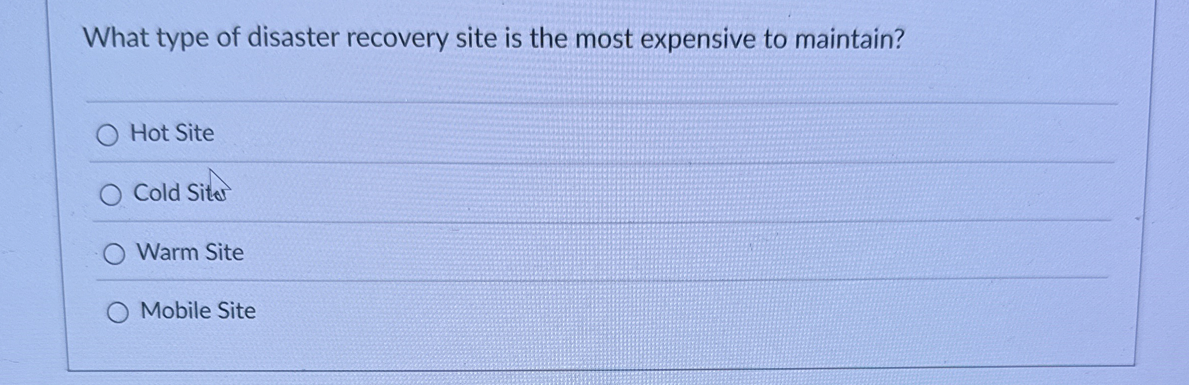 What type of disaster recovery site is the most